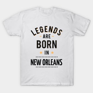 Legends Are Born In New Orleans T-Shirt